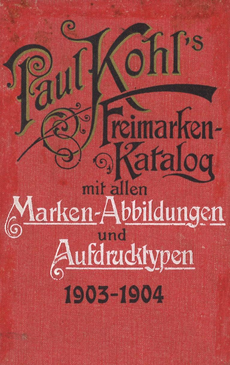 KOHL Paul Kohl's FreimarkenKatalog 19031904 · Phil*Creativ GmbH Verlag und Agentur